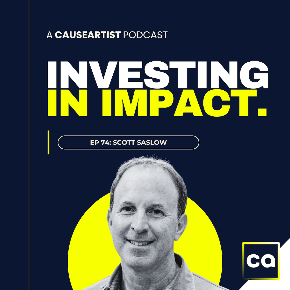 Scott Saslow - Investing in Impact Podcast