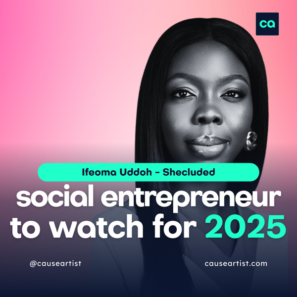 65 Social Entrepreneurs to Watch for in 2025 – Causeartist