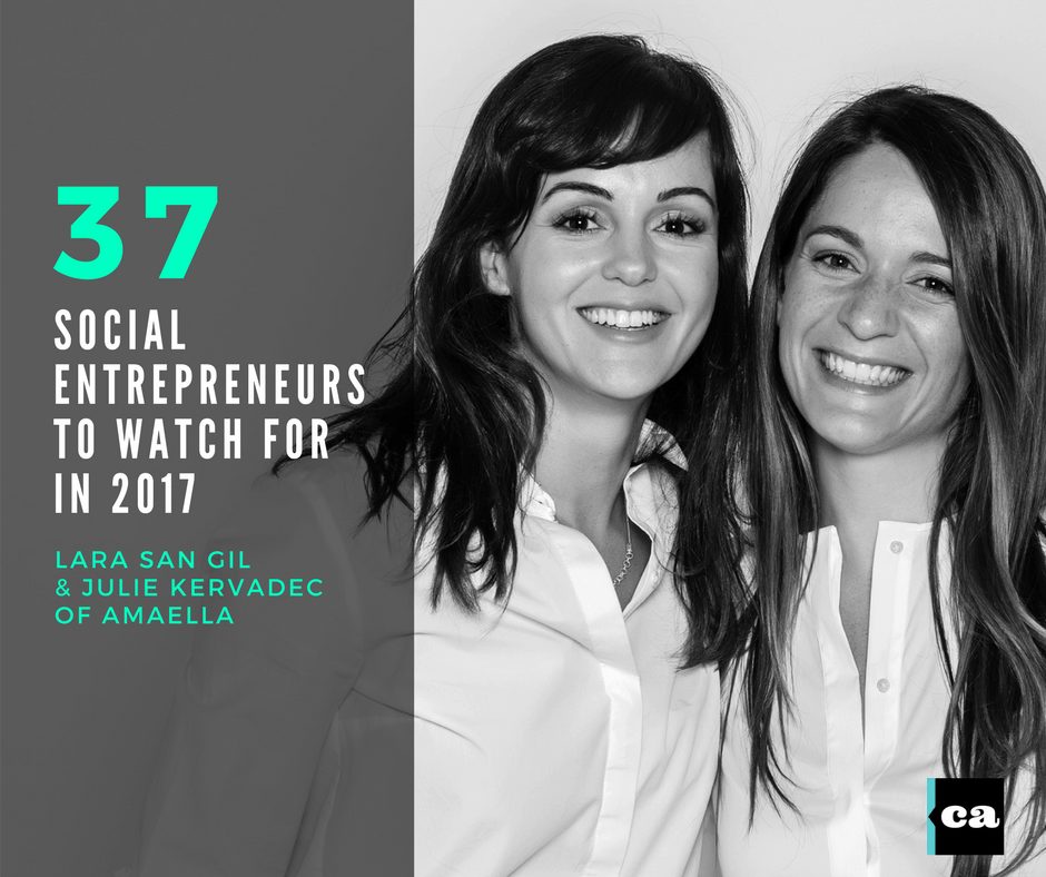 Lara San Gil & Julie Kervadec AmaElla Social Entrepreneurs Lara San Gil & Julie Kervadec AmaElla Social Entrepreneurs
